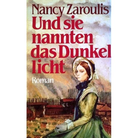 Und sie nannten das Dunkel licht. Von Nancy Zaroulis (1981).