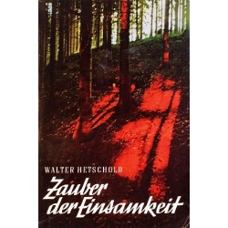 Zauber der Einsamkeit. Von Walter Hetschold (1964).