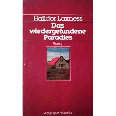 Das wiedergefundene Paradies. Von Halldor Laxness (1978).