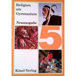 Religion am Gymnasium 5. Von Gerhard Petz (1995).