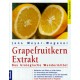 Grapefruitkern Extrakt. Von Jens Meyer-Wegener (1997).