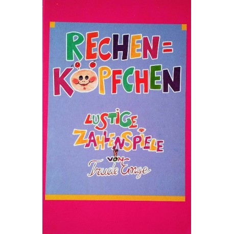 Rechenköpfchen. Von Trude Emge (1989).
