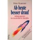 Ab heute besser drauf. Von Peter Kummer (1995).