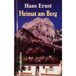 Heimat am Berg. Von Hans Ernst (2000).