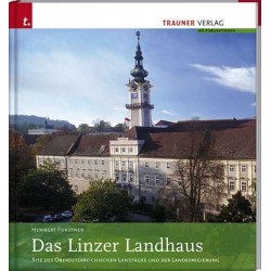 Das Linzer Landhaus. Von Heribert Forstner (2007).