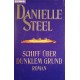 Schiff über dunklem Grund. Von Danielle Steel (1984).