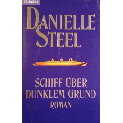 Schiff über dunklem Grund. Von Danielle Steel (1984).