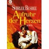 Aufruhr der Herzen. Von Shirlee Busbee (1991).