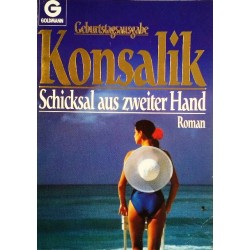 Schicksal aus zweiter Hand. Von Heinz G. Konsalik (1991).
