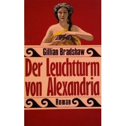 Der Leuchtturm von Alexandria. Von Gillian Bradshaw (1986).