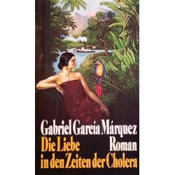 Die Liebe in den Zeiten der Cholera. Von Gabriel Garcia Marquez (1987).