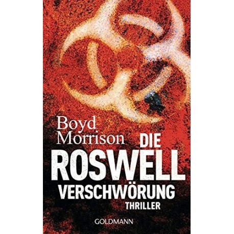 Die Roswell Verschwörung. Von Boyd Morrison (2013).