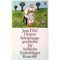 Heitere Schöpfungsgeschichte für fröhliche Erdenbürger. Von Jean Effel (1980).