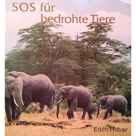 SOS für bedrohte Tiere. Von Edith Hauer (1980).