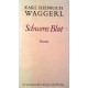 Schweres Blut. Von Karl Heinrich Waggerl.