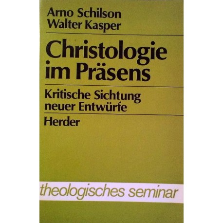 Christologie im Präsens. Von Arno Schilson (1980).