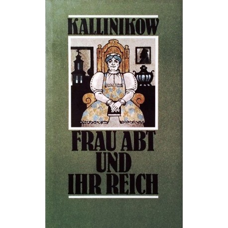 Frau Abt und ihr Reich. Von Josef Kallinikow (1987).