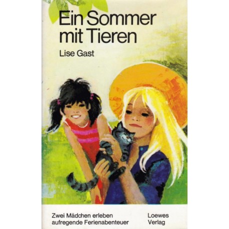 Ein Sommer mit Tieren. Von Lise Gast (1975).