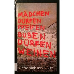 Mädchen dürfen pfeifen, Buben dürfen weinen. Von: Jugend und Volk Verlag (1981).