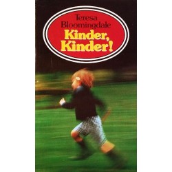 Kinder, Kinder! Von Teresa Bloomingdale (1984).