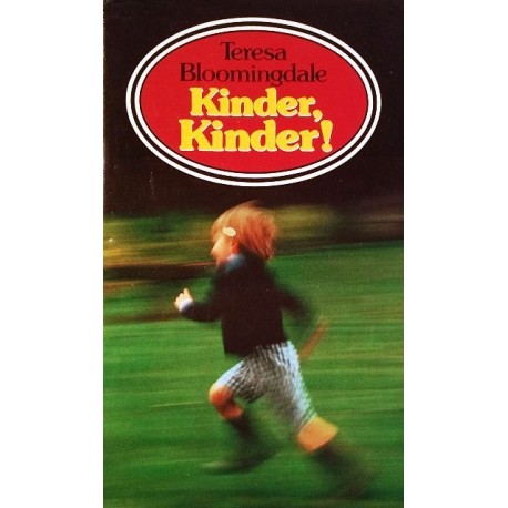 Kinder, Kinder! Von Teresa Bloomingdale (1984).