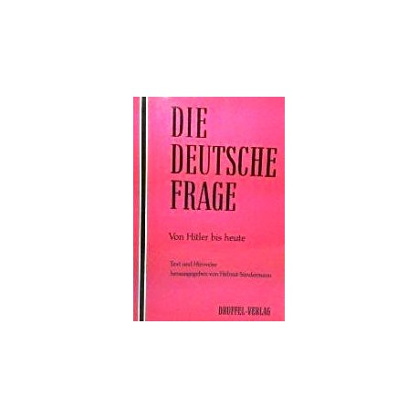 Die deutsche Frage. Von Hitler bis heute. Von Helmut Sündermann (1969).