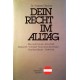 Dein Recht im Alltag. Von Werner Olscher (1983).