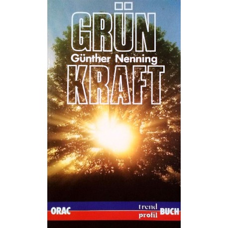 Grün Kraft. Von Günther Nenning (1985).