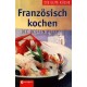 Französisch kochen. Von Angela Sendlinger (2008).