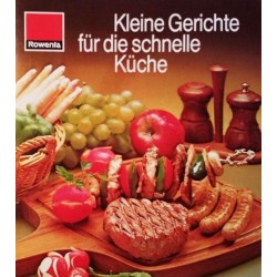 Kleine Gerichte für die schnelle Küche. Von: Rowenta (1978).