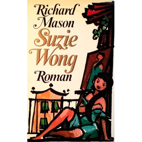 Suzie Wong. Von Richard Mason (1989).