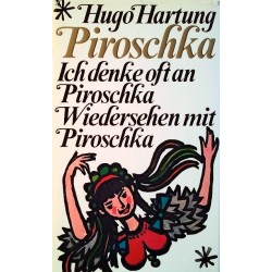 Piroschka. Ich denke oft an Piroschka. Wiedersehen mit Piroschka. Von Hugo Hartung (1968).