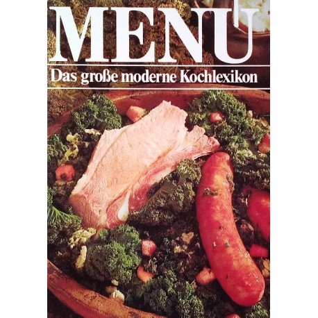 Menü Band 4. Das große moderne Kochlexikon (1985).