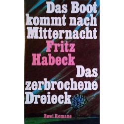 Das Boot kommt nach Mitternacht. Das zerbrochene Dreieck. Von Fritz Habeck (1953).