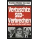 Vertuschte SED-Verbrechen. Von Hanns-Heinz Gatow (1990).