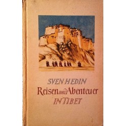 Reisen und Abenteuer in Tibet. Von Sven Hedin (1943).