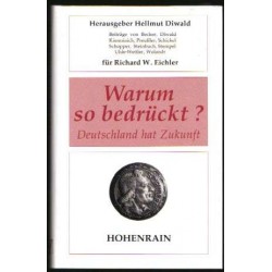 Warum so bedrückt? Deutschland hat Zukunft. Von Hellmut Diwald (1992).