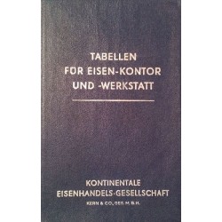 Tabellen für Eisen-Kontor und -Werkstatt. Von: Kontinentale Eisenhandels-Gesellschaft Kern (1956).