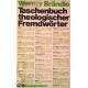 Taschenbuch theologischer Fremdwörter. Von Werner Brändle (1982).