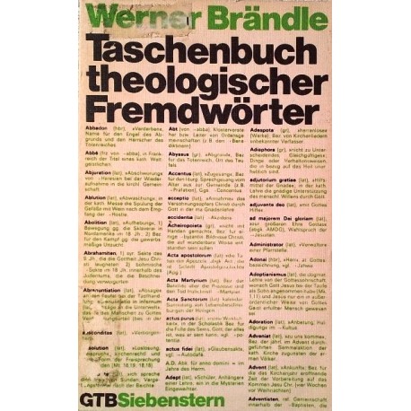 Taschenbuch theologischer Fremdwörter. Von Werner Brändle (1982).