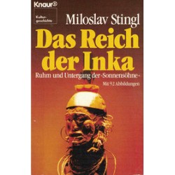 Das Reich der Inka. Von Miloslav Stingl (1982).