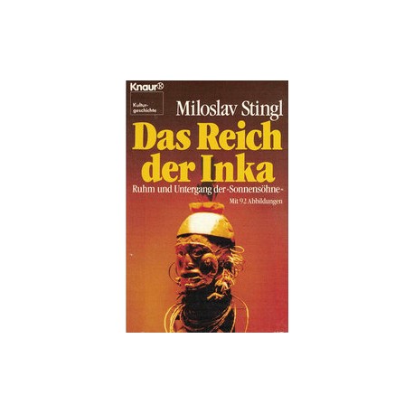 Das Reich der Inka. Von Miloslav Stingl (1982).