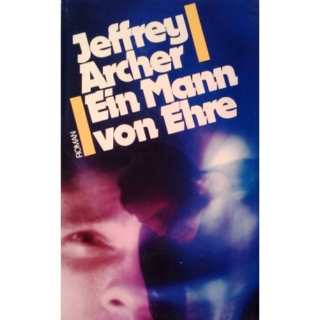 Ein Mann von Ehre. Von Jeffrey Archer (1987).