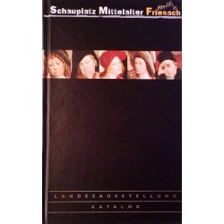 Schauplatz Mittelalter Friesach. Band 2. Von Barbara Maier (2001).