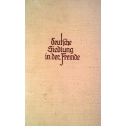 Deutsche Siedlung in der Fremde. Von Karl von Geran (1939).