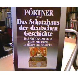 Das Schatzhaus der deutschen Geschichte. Von Rudolf Pörtner (1982).