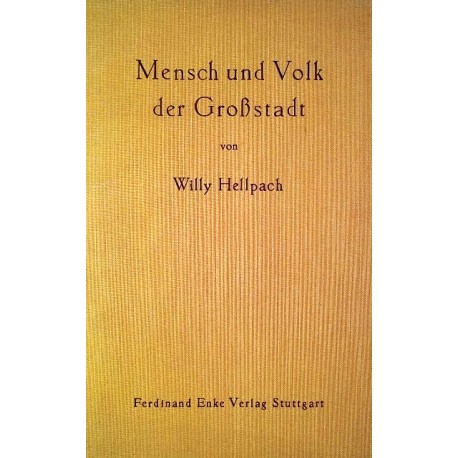 Mensch und Volk der Großstadt. Von Willy Hellpach (1952).
