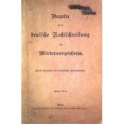 Regeln für die deutsche Rechtschreibung nebst Wörterverzeichnis (1906).