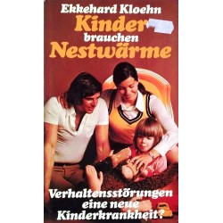Kinder brauchen Nestwärme. Von Ekkehard Kloehn (1975).