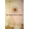Die Welt ohne Schlaf. Von Heinz Bierkowski (1940).